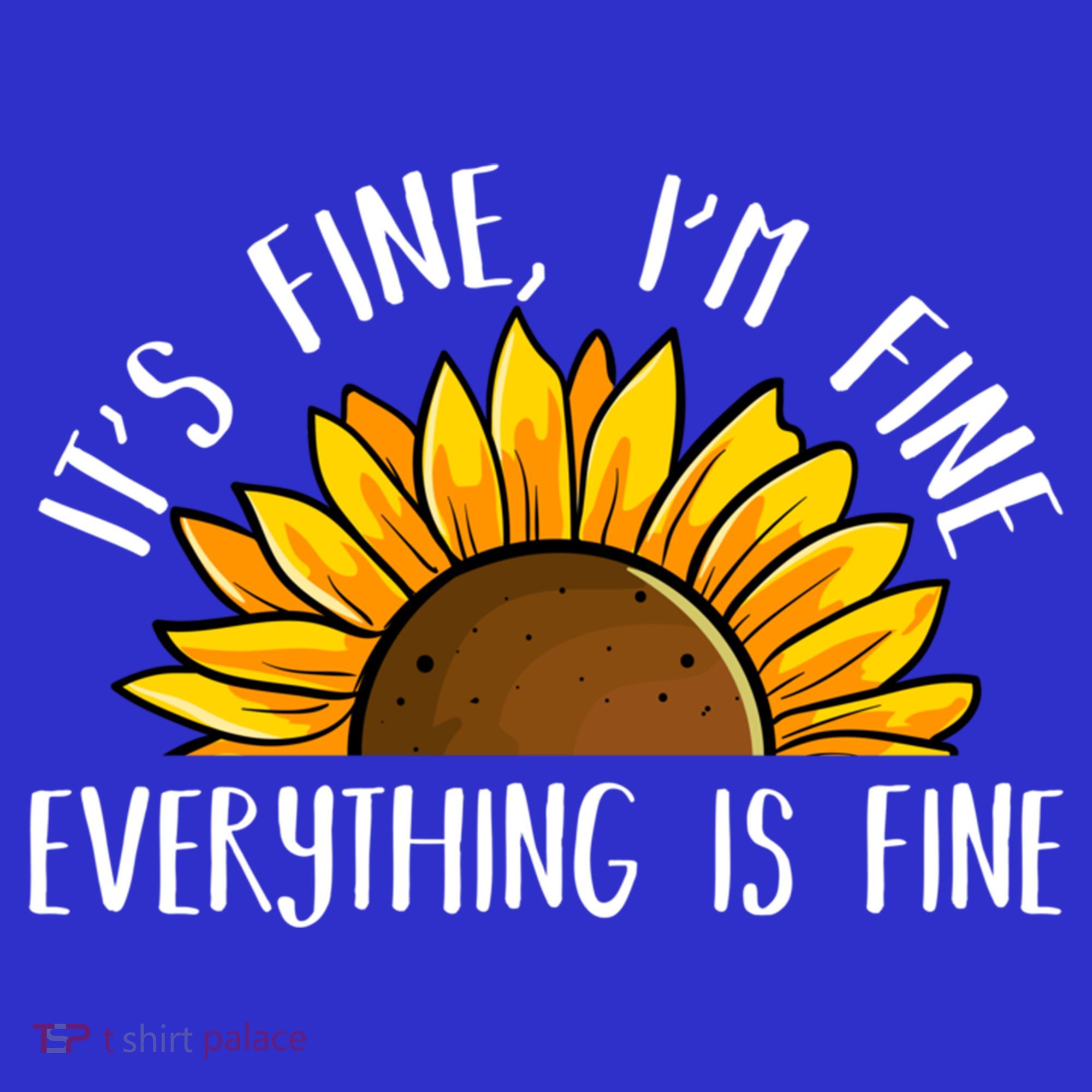 Its Fine Im Fine Everythings Fine Sunflower Gift Women's Tank Top