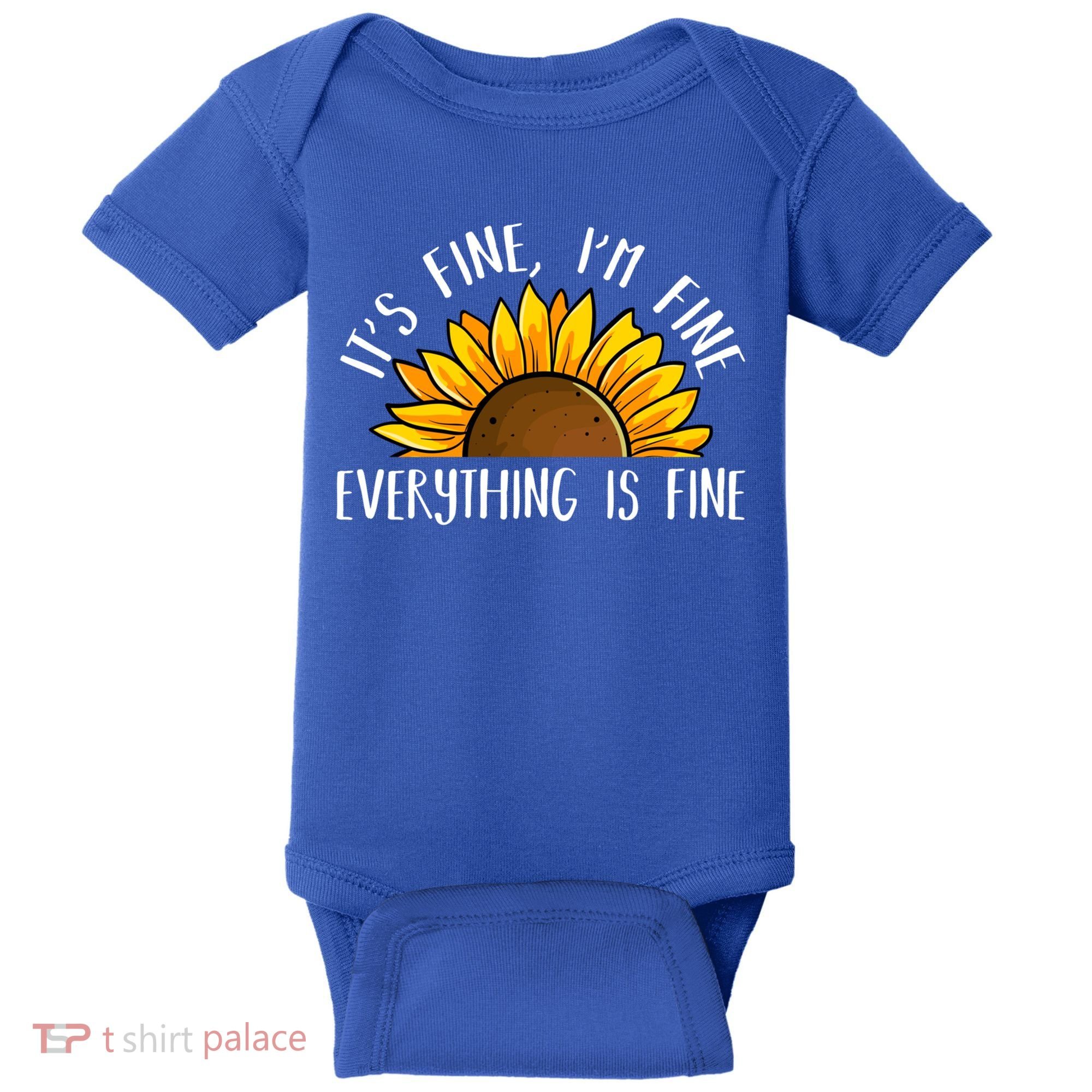 Its Fine Im Fine Everythings Fine Sunflower Gift Baby Bodysuit