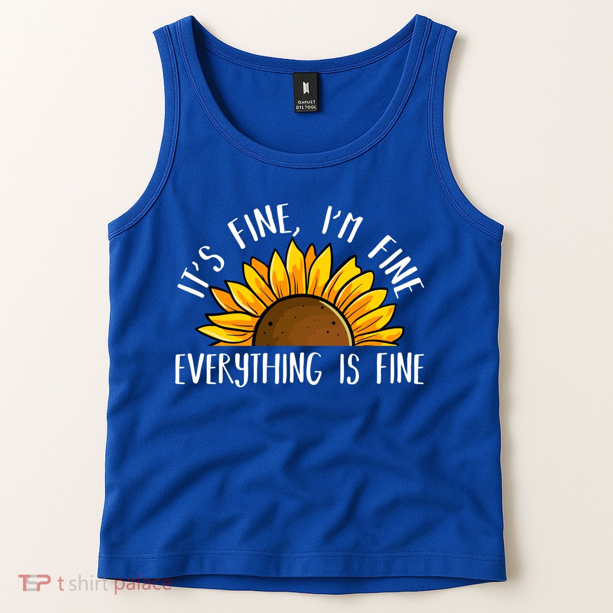 Its Fine Im Fine Everythings Fine Sunflower Gift Tank Top