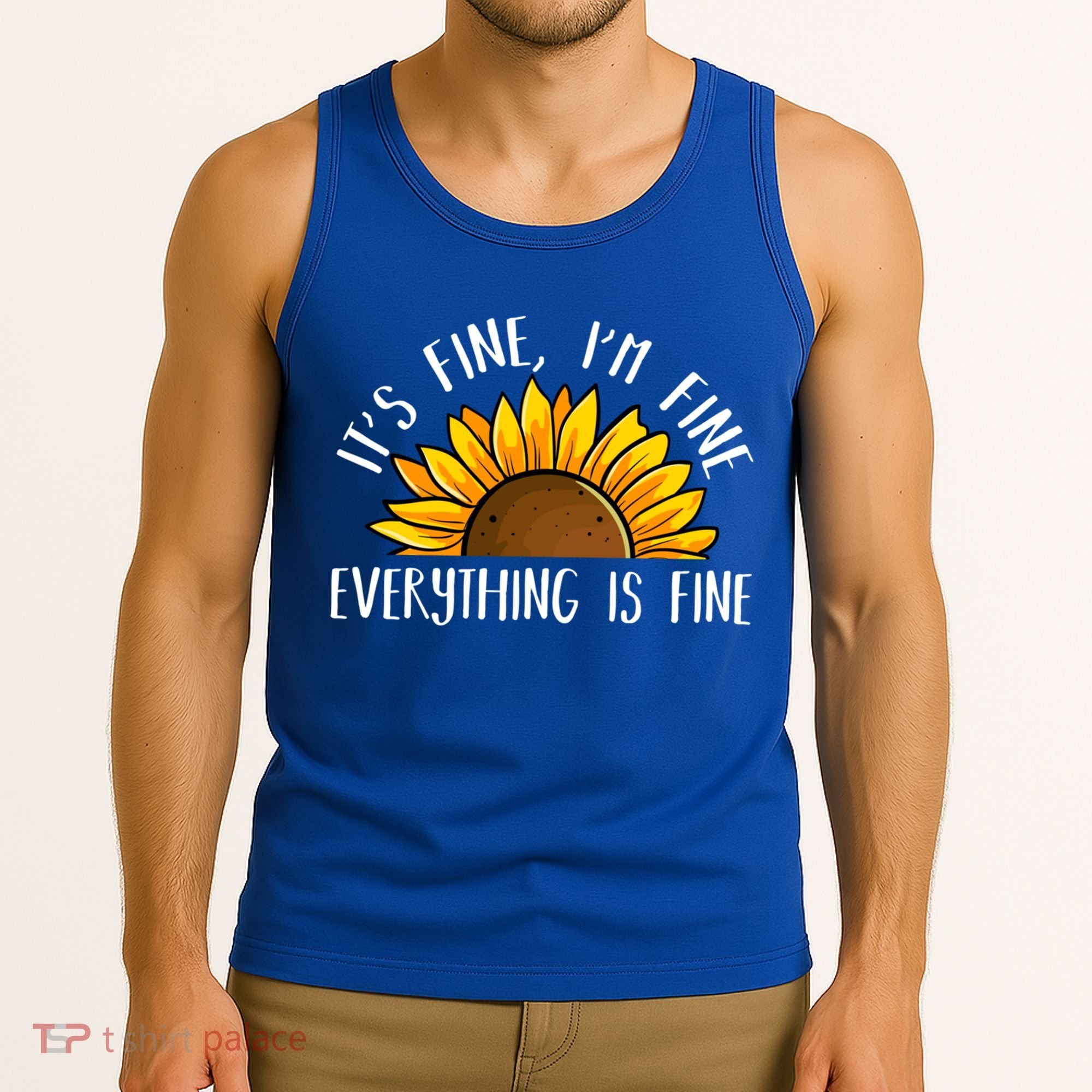 Its Fine Im Fine Everythings Fine Sunflower Gift Tank Top