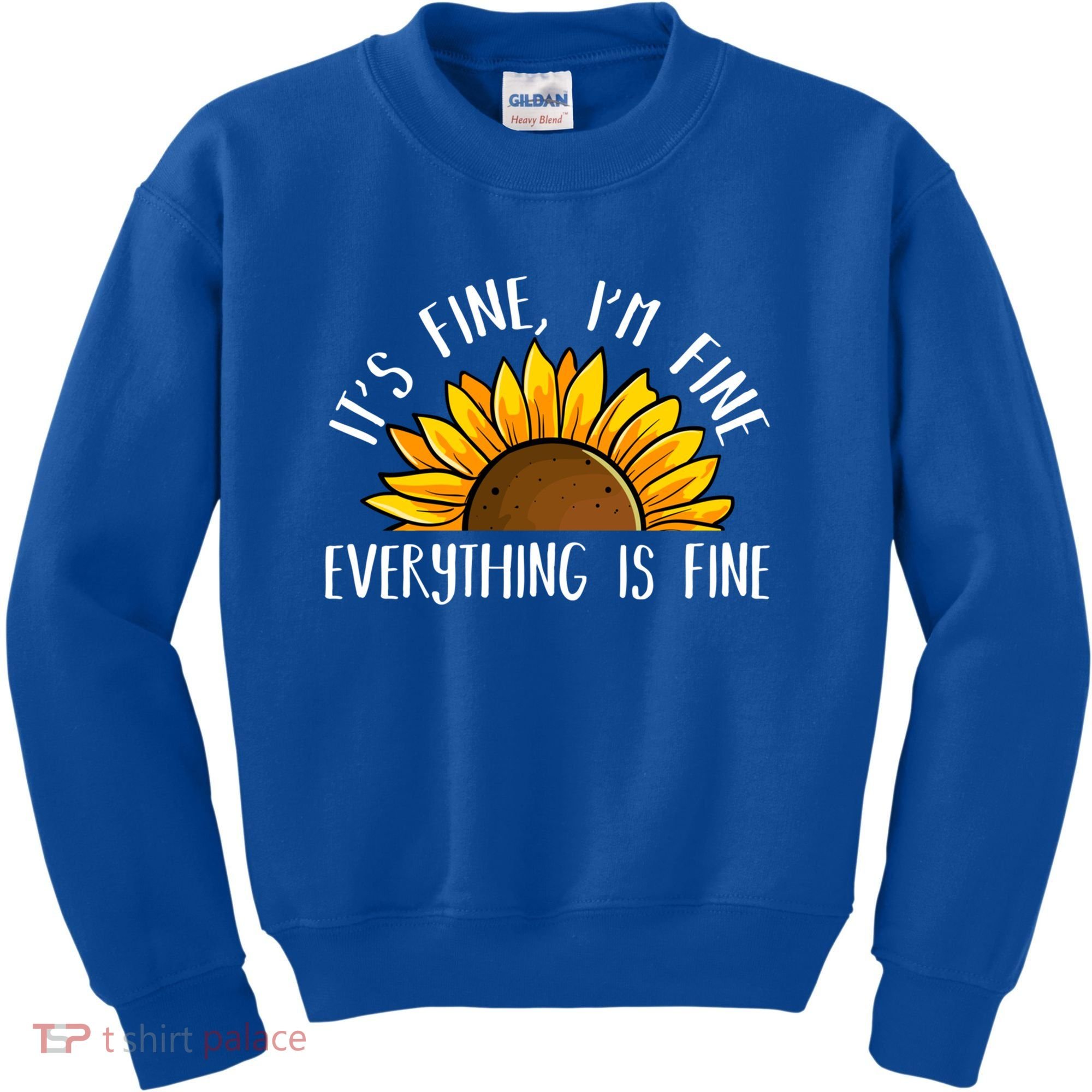 Its Fine Im Fine Everythings Fine Sunflower Gift Kids Sweatshirt