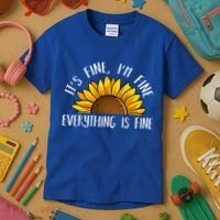 Its Fine Im Fine Everythings Fine Sunflower Gift Kids T-Shirt thumb 3