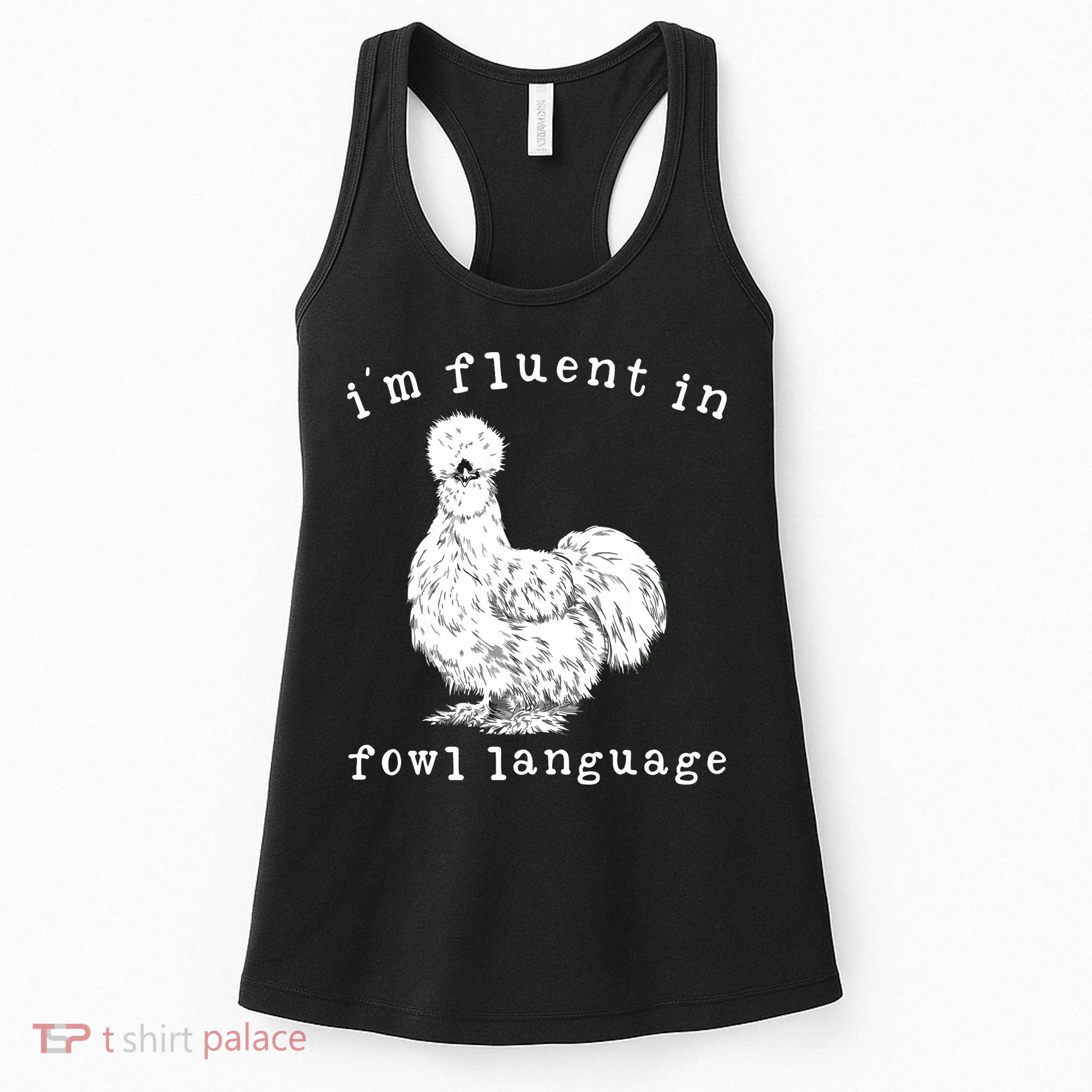 Im Fluent In Fowl Language Funny Silkie Chicken Farmhouse Women's Tank Top