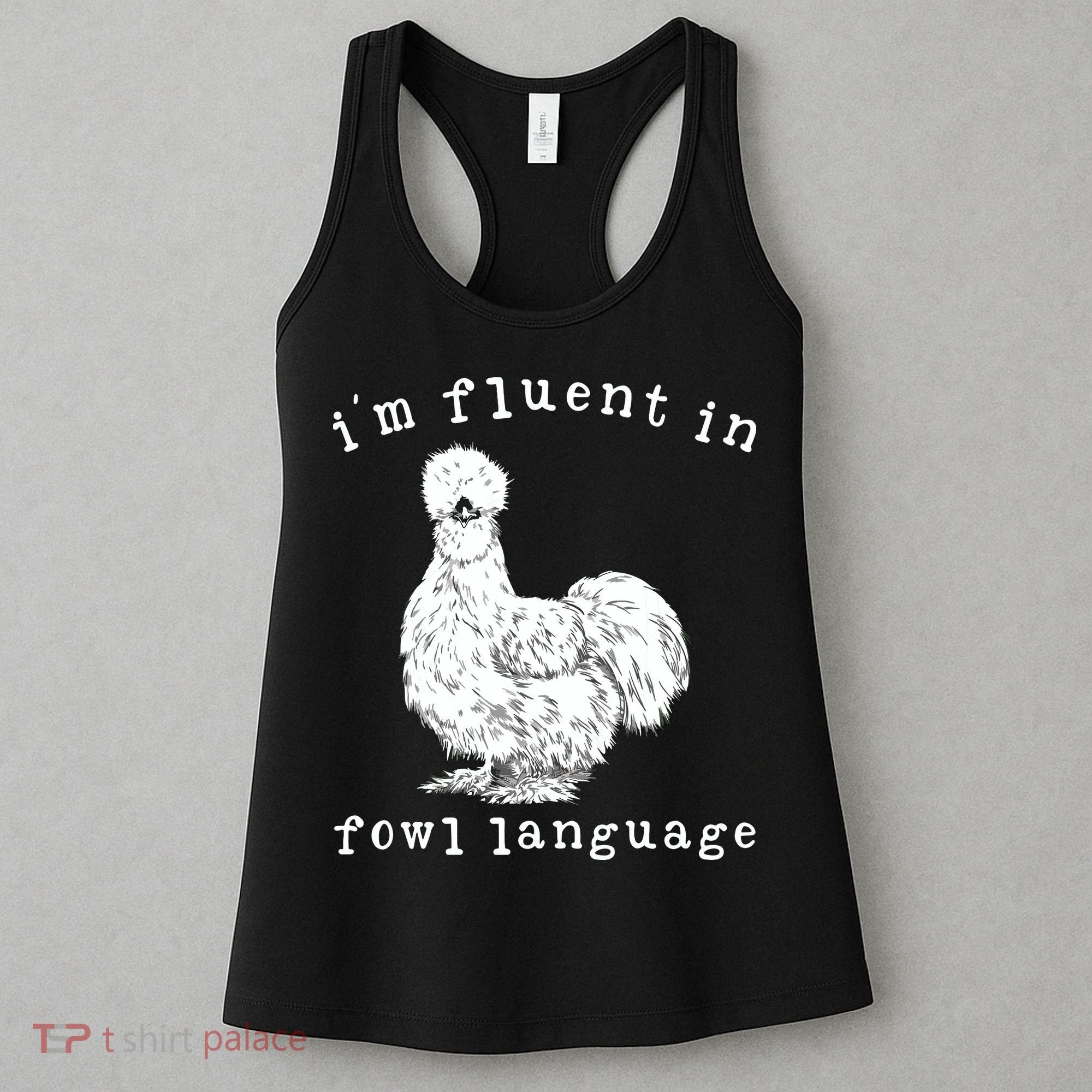 Im Fluent In Fowl Language Funny Silkie Chicken Farmhouse Women's Tank Top