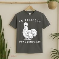 Im Fluent In Fowl Language Funny Silkie Chicken Farmhouse T-Shirt thumb 2
