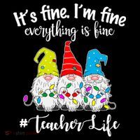 It's Fine I'm Fine Everything Is Fine Teacher Life Gnome Funny Women's Hoodie thumb 2