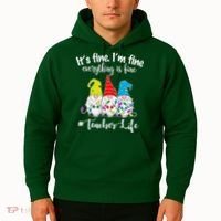 It's Fine I'm Fine Everything Is Fine Teacher Life Gnome Funny Hoodie thumb 2