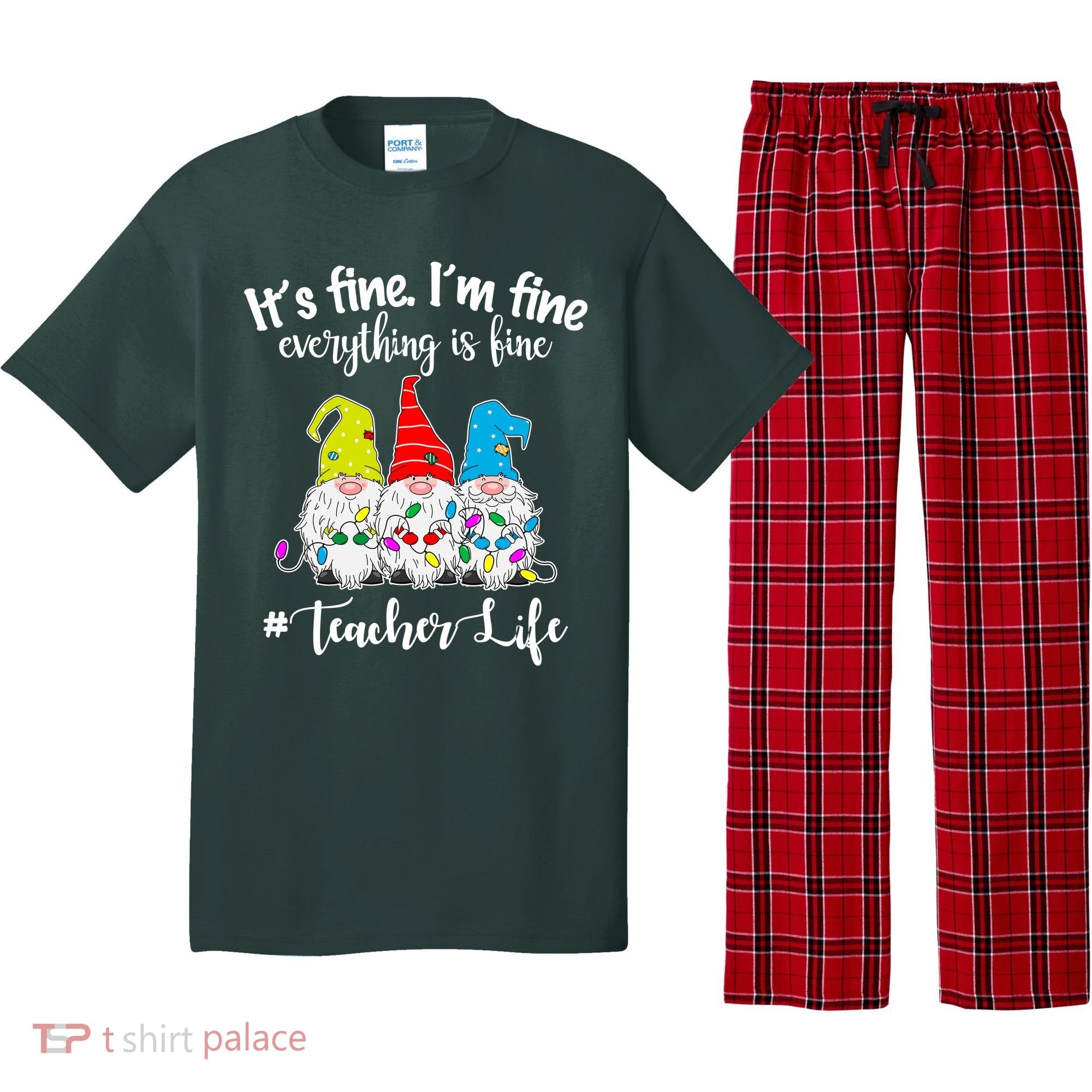 It's Fine I'm Fine Everything Is Fine Teacher Life Gnome Funny Pajama Set