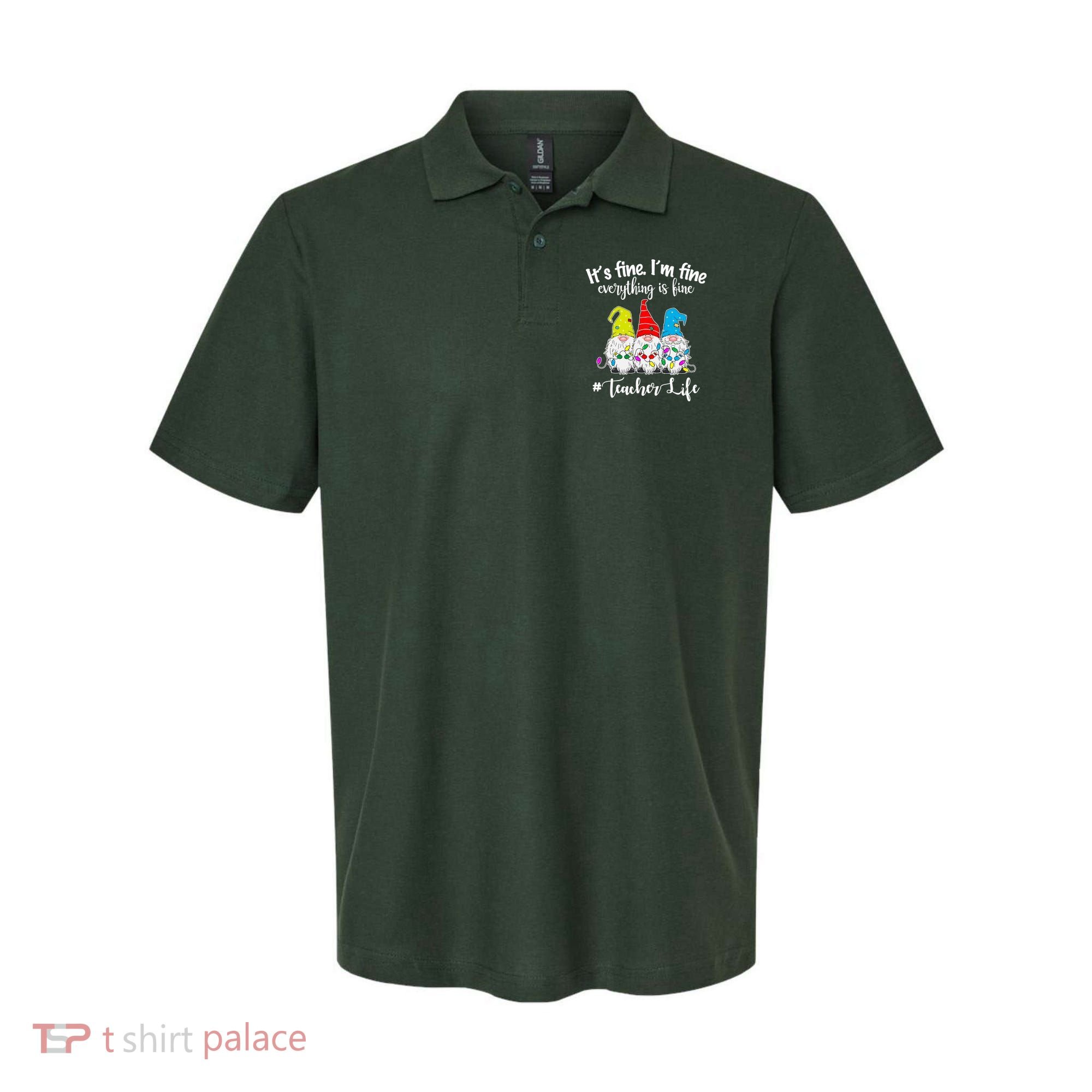 It's Fine I'm Fine Everything Is Fine Teacher Life Gnome Funny Polo