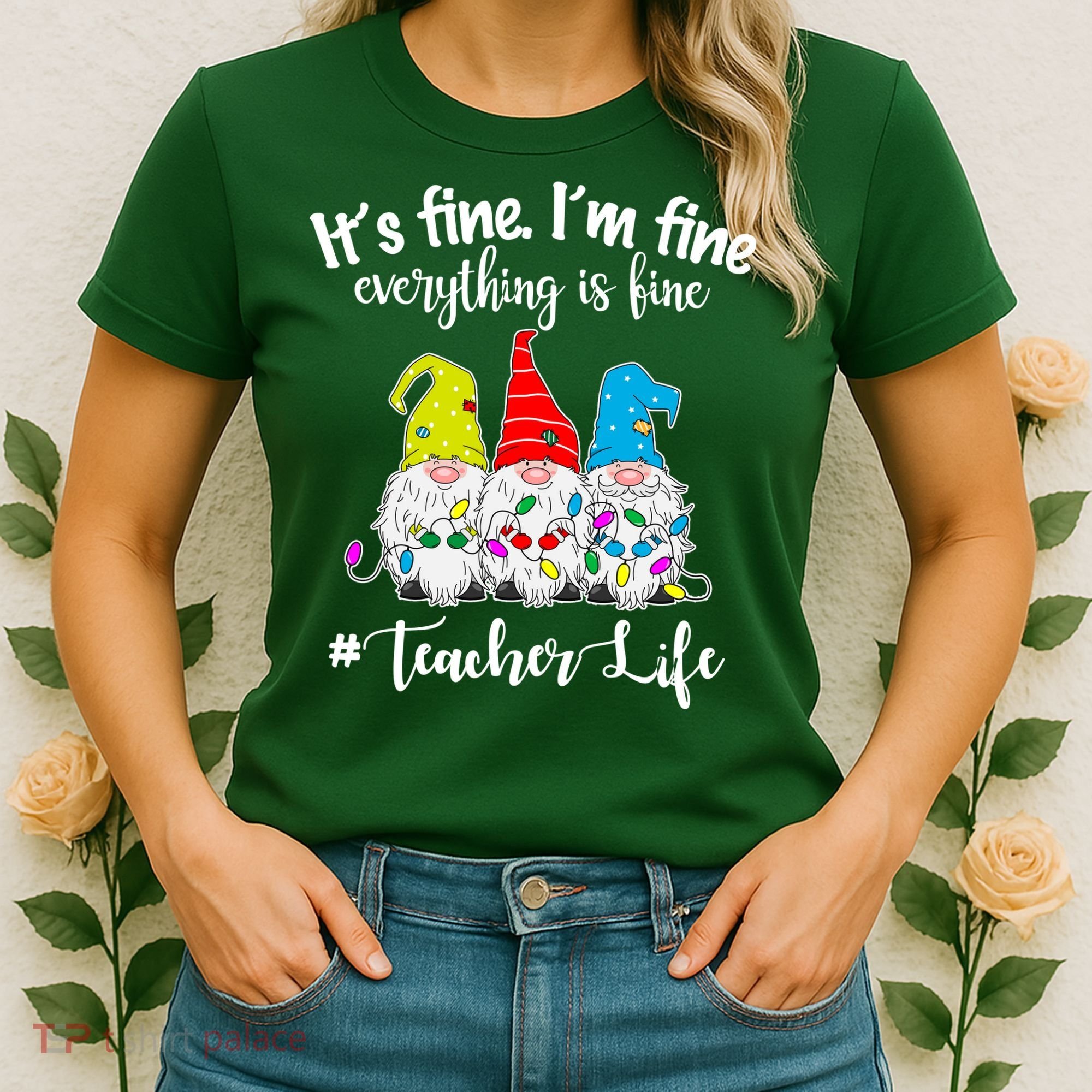 It's Fine I'm Fine Everything Is Fine Teacher Life Gnome Funny Women's T-Shirt