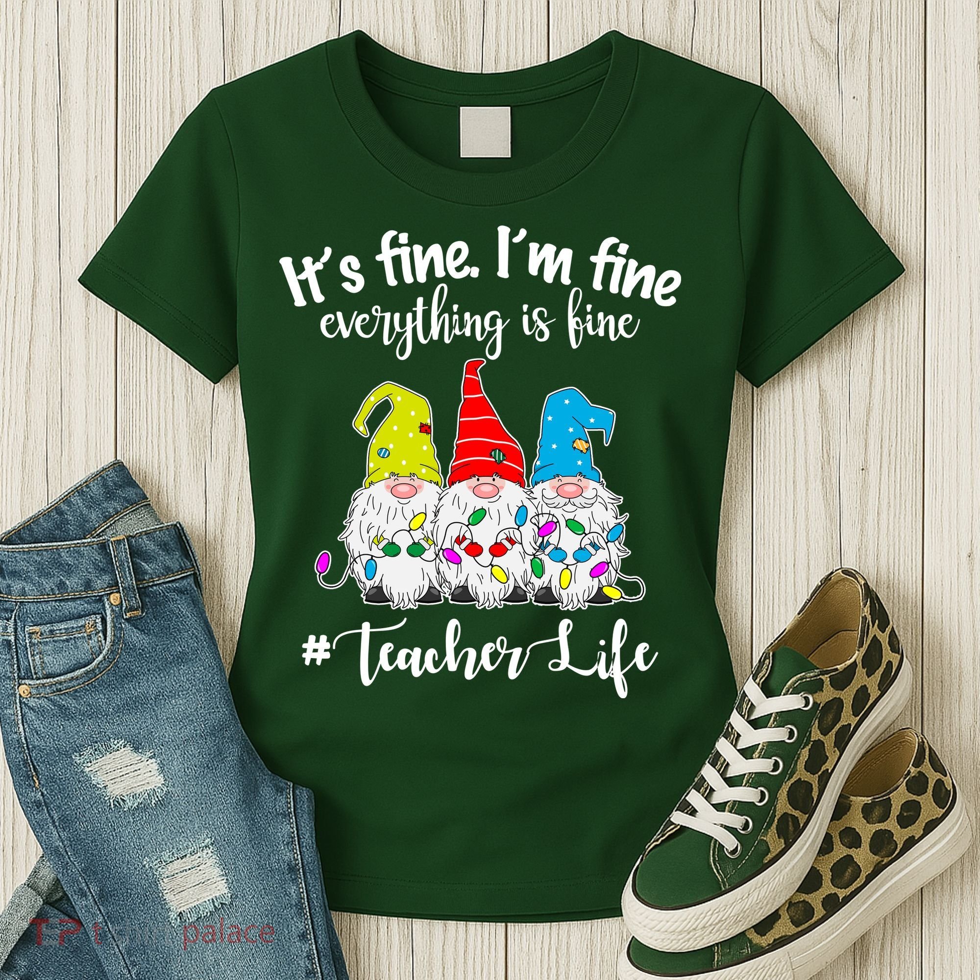 It's Fine I'm Fine Everything Is Fine Teacher Life Gnome Funny Women's T-Shirt