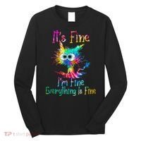 Its Fine Im Fine Everythings Fine Funny Cat Tie Dye Long Sleeve Shirt thumb 0