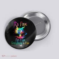 Its Fine Im Fine Everythings Fine Funny Cat Tie Dye Button thumb 0