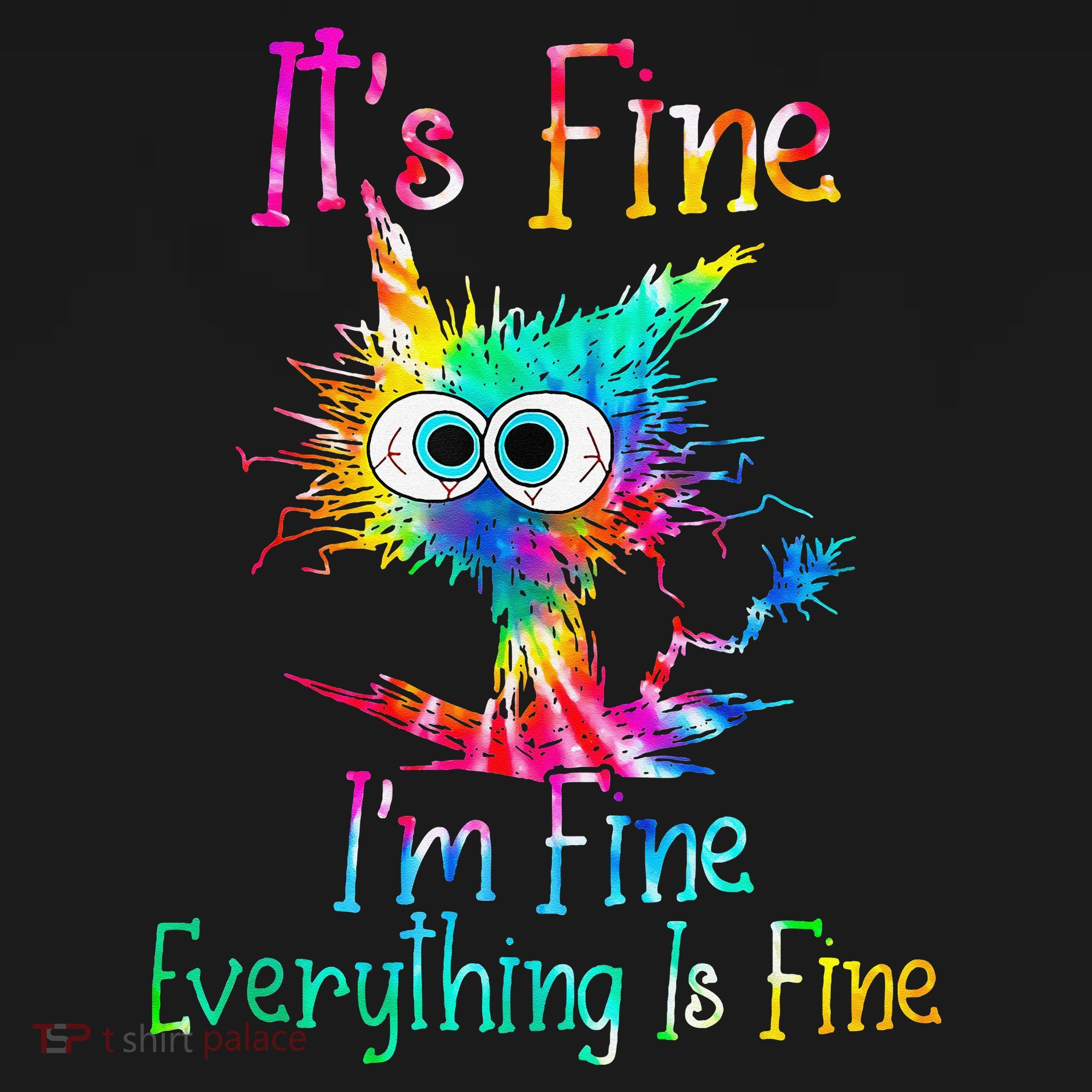 Its Fine Im Fine Everythings Fine Funny Cat Tie Dye Ornament