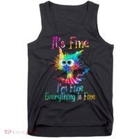 Its Fine Im Fine Everythings Fine Funny Cat Tie Dye Tank Top thumb 0