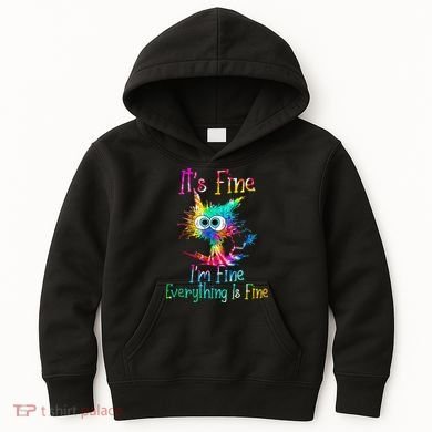 Its Fine Im Fine Everythings Fine Funny Cat Tie Dye Kids Hoodie