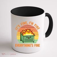 It's Fine I'm Fine Everything's Fine Lil Dumpster Fire Cool Gift Coffee Mug thumb 1