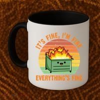 It's Fine I'm Fine Everything's Fine Lil Dumpster Fire Cool Gift Coffee Mug thumb 2