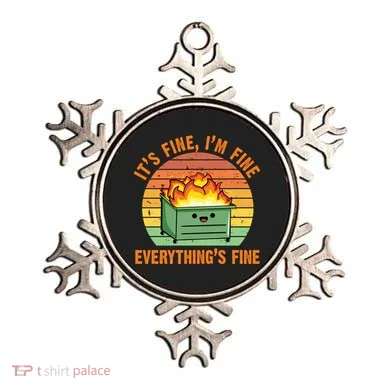 It's Fine I'm Fine Everything's Fine Lil Dumpster Fire Cool Gift Ornament