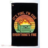 It's Fine I'm Fine Everything's Fine Lil Dumpster Fire Cool Gift Golf Towel thumb 0