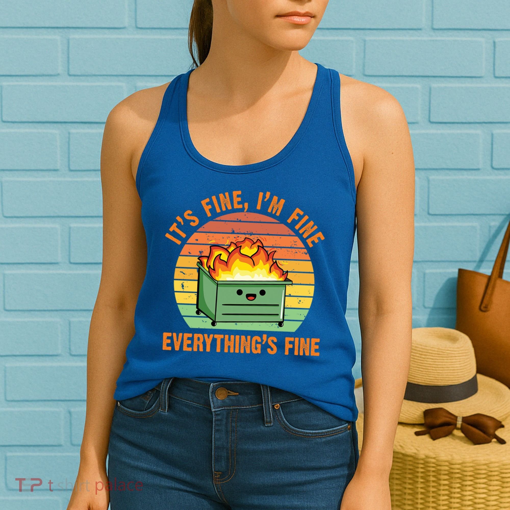 It's Fine I'm Fine Everything's Fine Lil Dumpster Fire Cool Gift Women's Tank Top