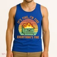 It's Fine I'm Fine Everything's Fine Lil Dumpster Fire Cool Gift Tank Top thumb 3