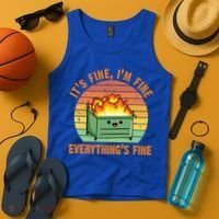 It's Fine I'm Fine Everything's Fine Lil Dumpster Fire Cool Gift Tank Top thumb 4