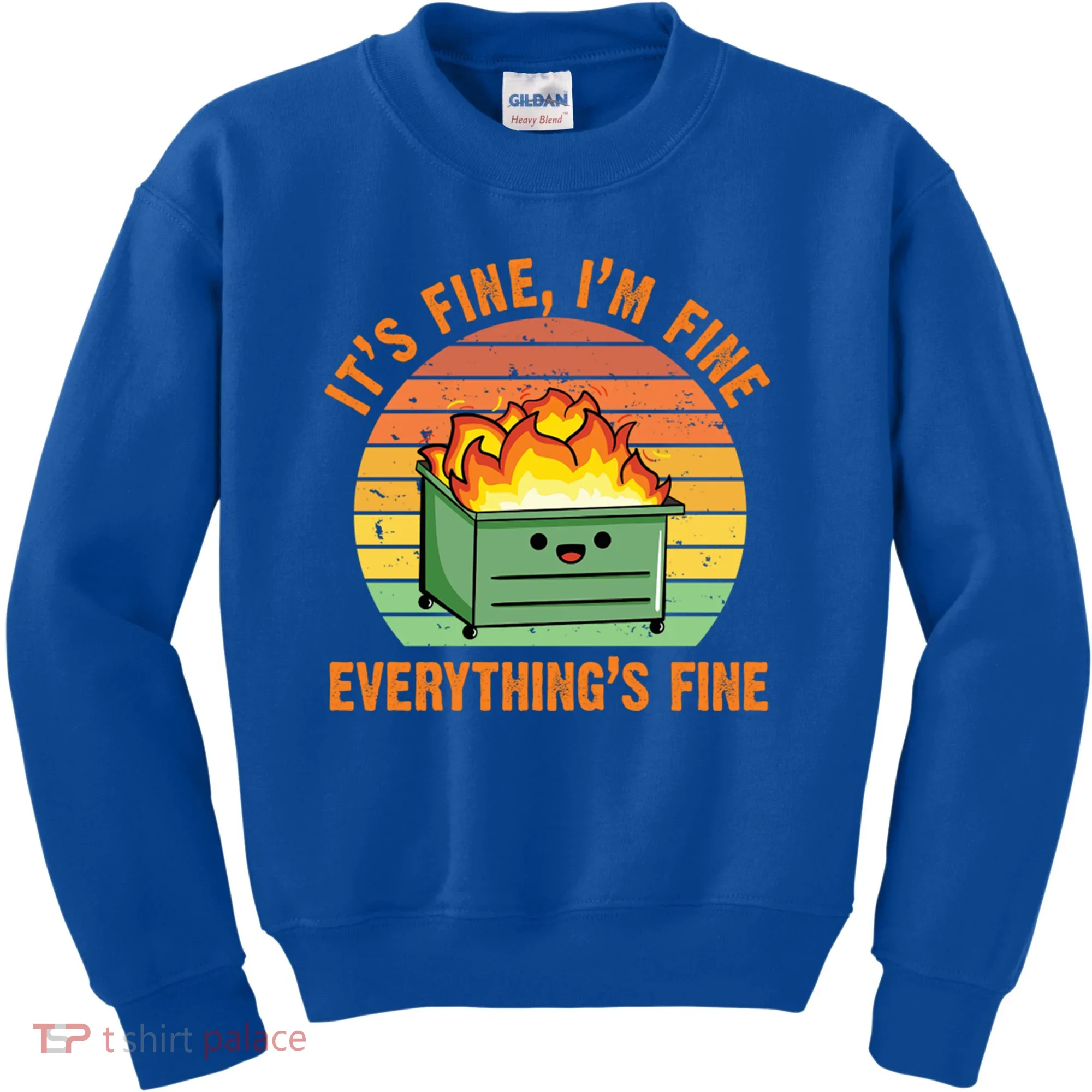 It's Fine I'm Fine Everything's Fine Lil Dumpster Fire Cool Gift Kids Sweatshirt