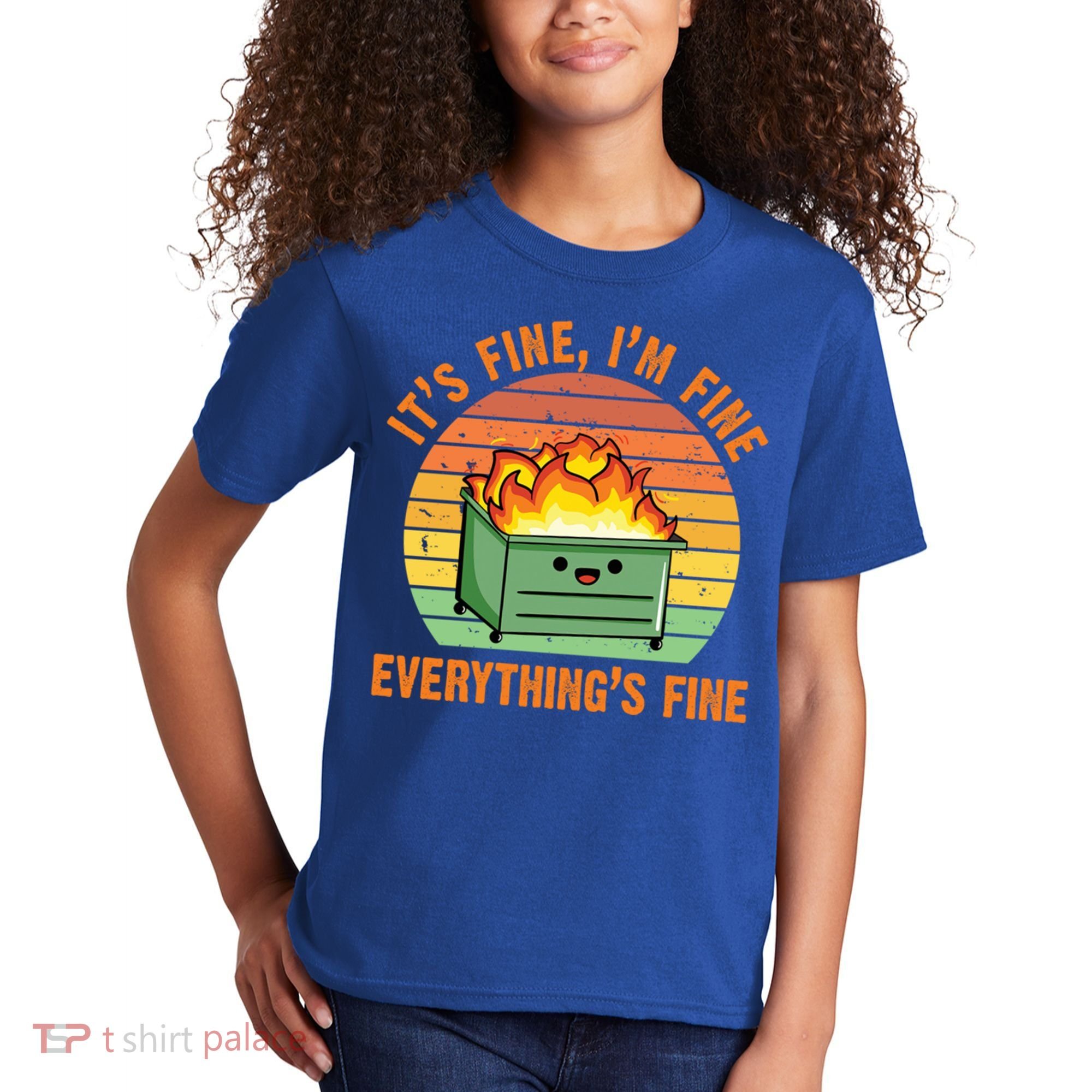 It's Fine I'm Fine Everything's Fine Lil Dumpster Fire Cool Gift Kids T-Shirt