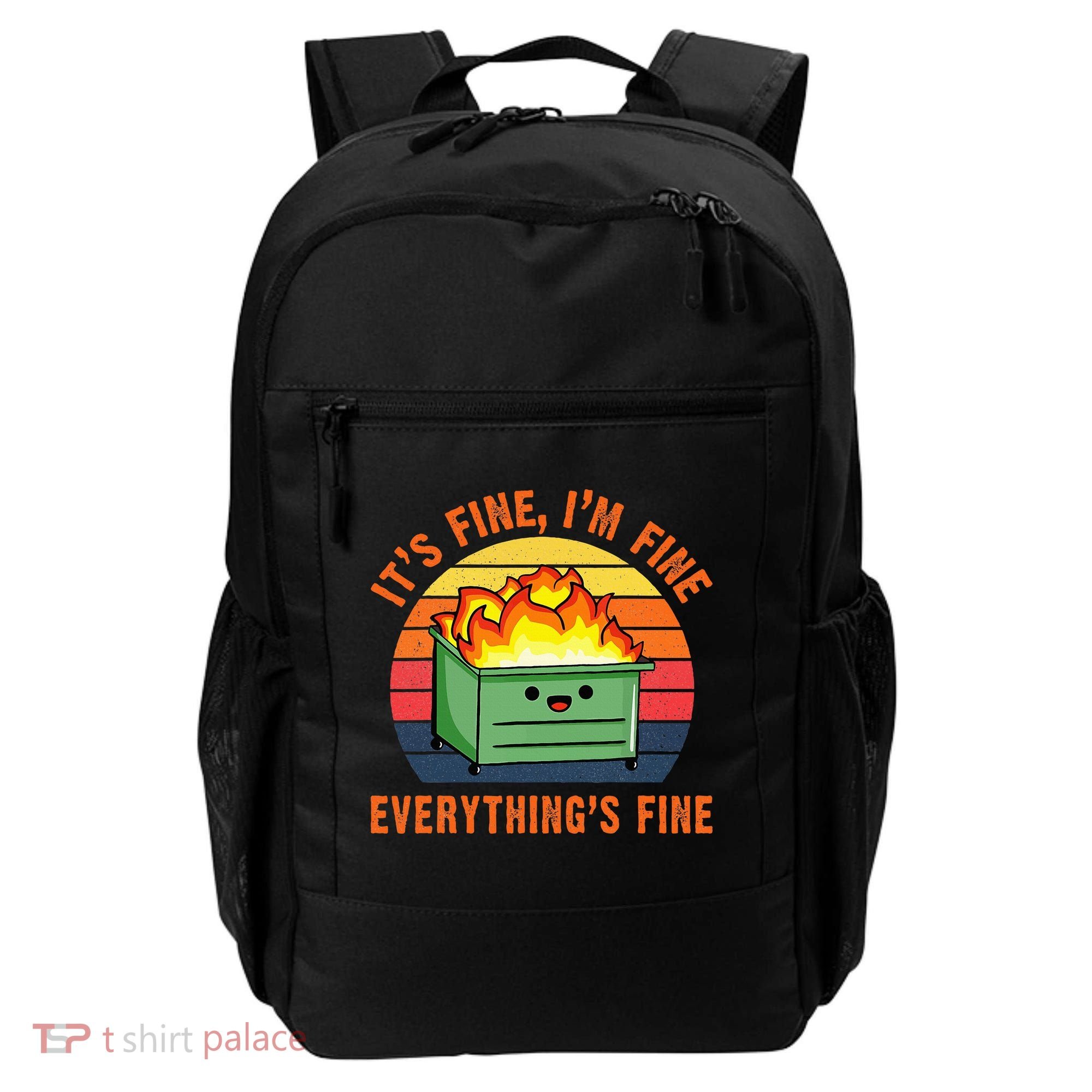 ItS Fine IM FineEverythingS Fine Lil Dumpster Fire Cool Backpack