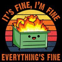 ItS Fine IM FineEverythingS Fine Lil Dumpster Fire Cool Mousepad thumb 1