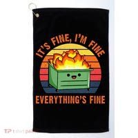 ItS Fine IM FineEverythingS Fine Lil Dumpster Fire Cool Golf Towel thumb 0