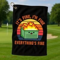 ItS Fine IM FineEverythingS Fine Lil Dumpster Fire Cool Golf Towel thumb 1