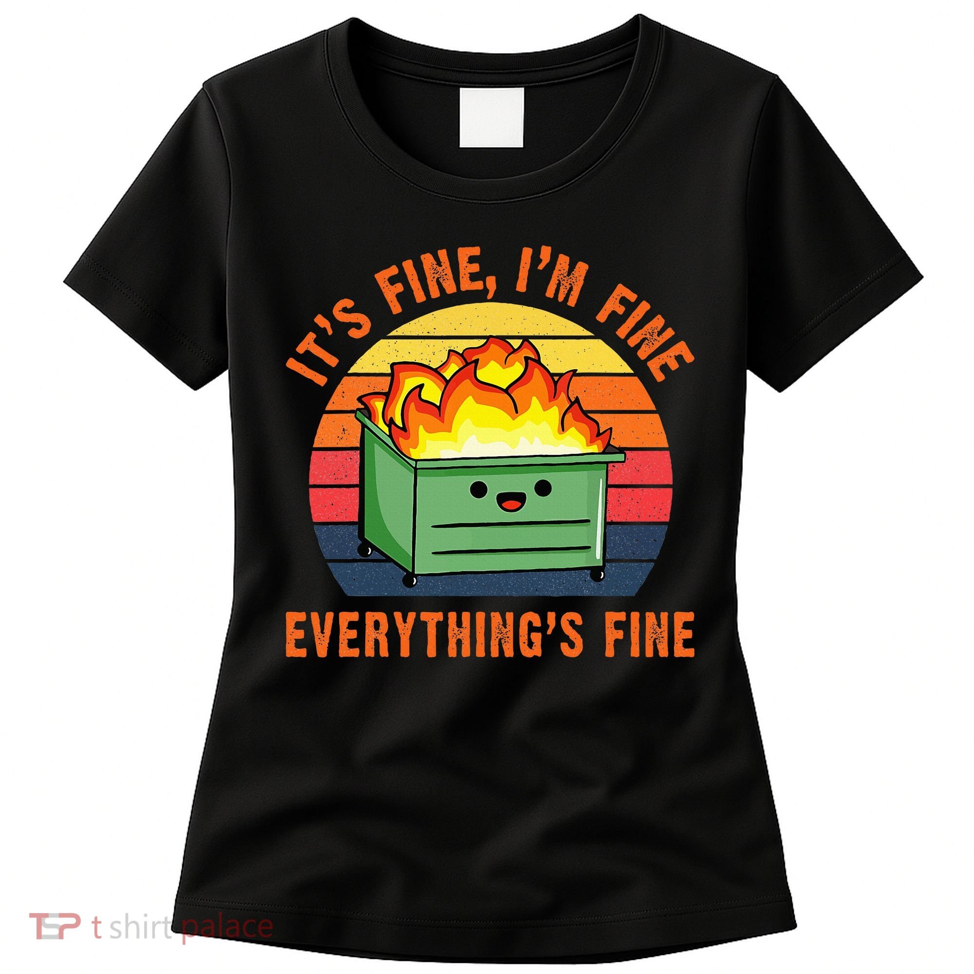 ItS Fine IM FineEverythingS Fine Lil Dumpster Fire Cool Women's T-Shirt