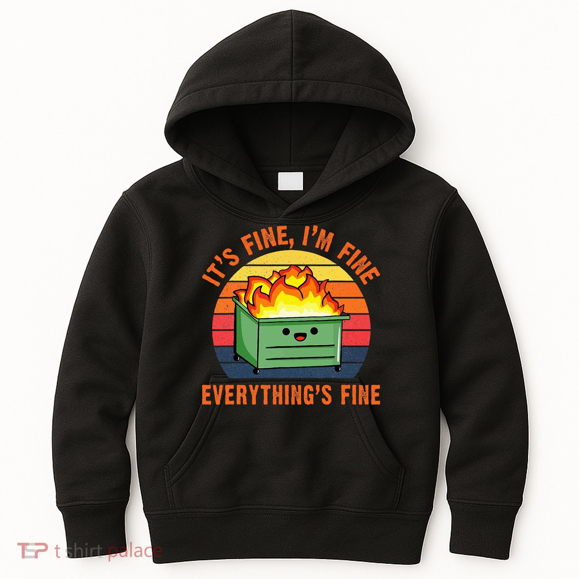 ItS Fine IM FineEverythingS Fine Lil Dumpster Fire Cool Kids Hoodie