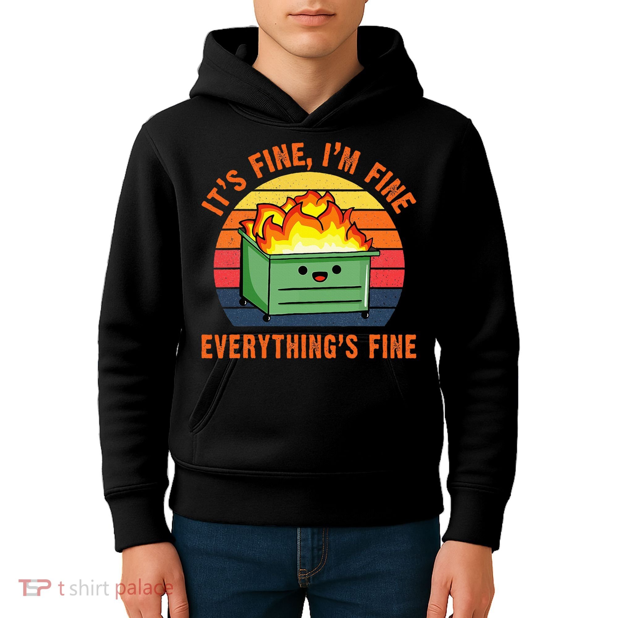 ItS Fine IM FineEverythingS Fine Lil Dumpster Fire Cool Kids Hoodie