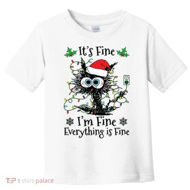 Its Fine Im Fine Everything Is Fine Cat Christmas Lights Toddler T-Shirt