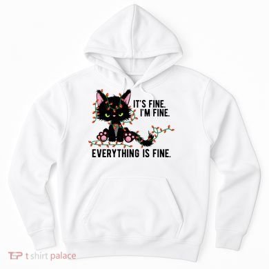 Its Fine Im Fine Everything Is Funny Cat Christmas Hoodie