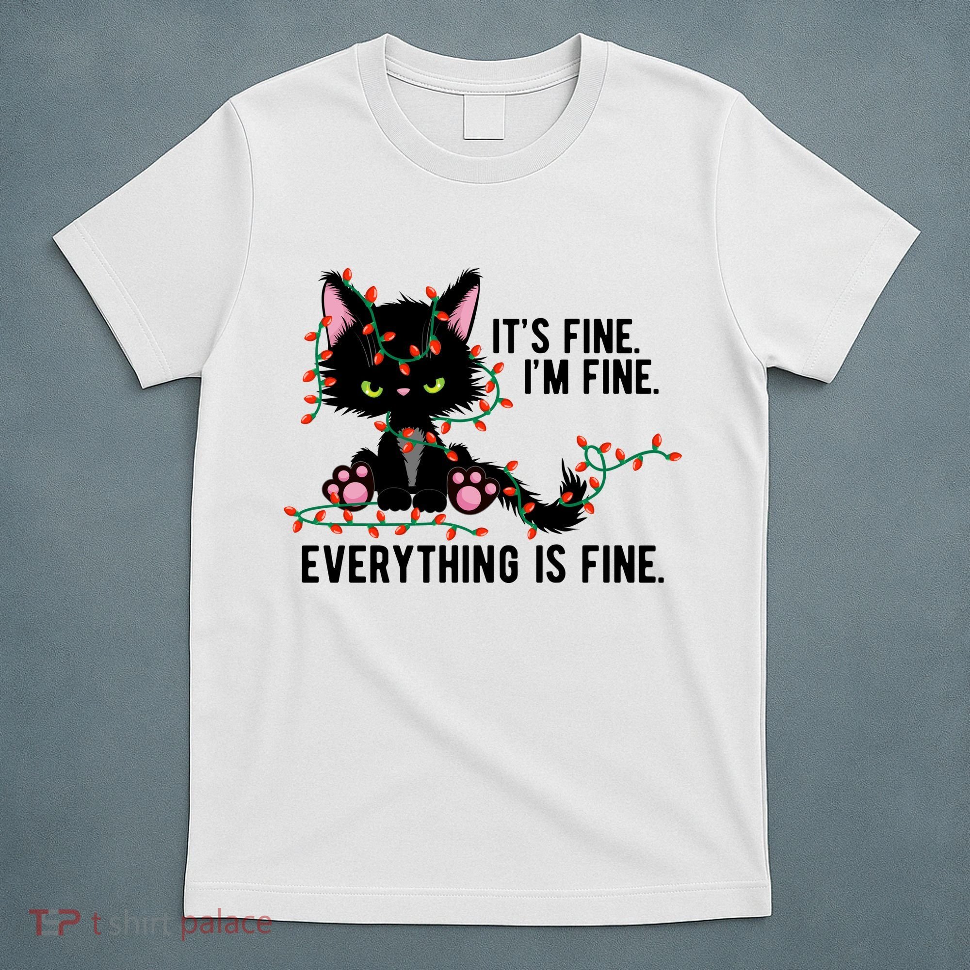 Its Fine Im Fine Everything Is Funny Cat Christmas T-Shirt
