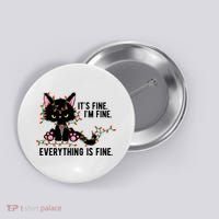 Its Fine Im Fine Everything Is Funny Cat Christmas Button thumb 0