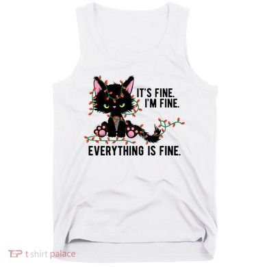 Its Fine Im Fine Everything Is Funny Cat Christmas Tank Top
