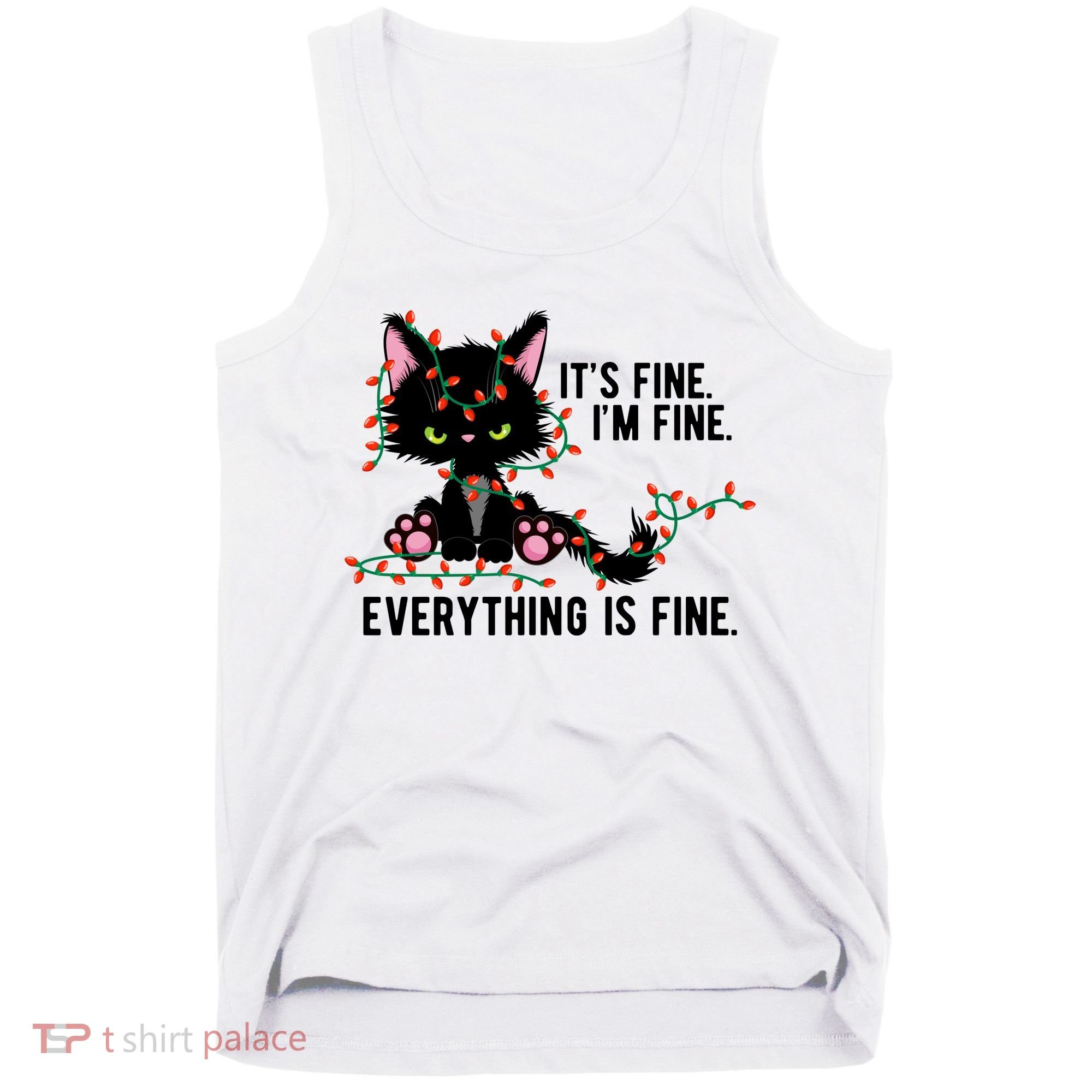 Its Fine Im Fine Everything Is Funny Cat Christmas Tank Top