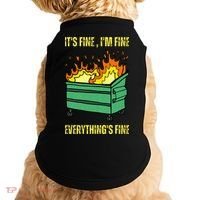 ItS Fine IM Fine Everything Is Fine Lil Dumpster Fire Doggie Tank thumb 0