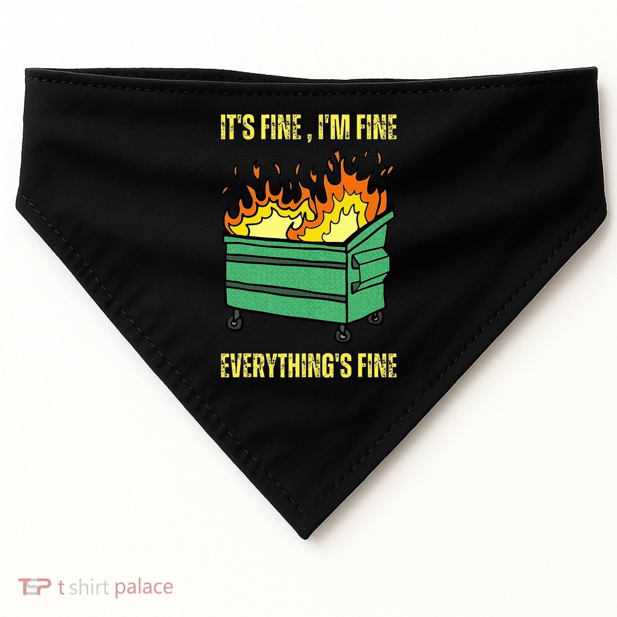 ItS Fine IM Fine Everything Is Fine Lil Dumpster Fire USA-Made Doggie Bandana