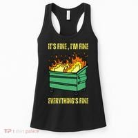 ItS Fine IM Fine Everything Is Fine Lil Dumpster Fire Women's Tank Top thumb 0