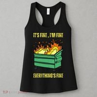 ItS Fine IM Fine Everything Is Fine Lil Dumpster Fire Women's Tank Top thumb 3