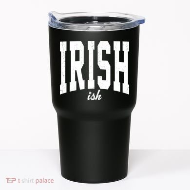 Irishish Funny Irish St Patricks Day Tumbler