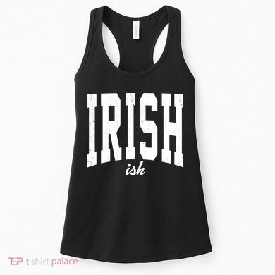 Irishish Funny Irish St Patricks Day Women's Tank Top