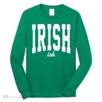 Irishish Funny Irish St Patricks Day Long Sleeve Shirt thumb 0