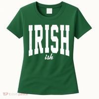 Irishish Funny Irish St Patricks Day Women's T-Shirt thumb 0